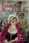 Bride For New Orleans By Edward F. Murphy (hanover House, 1955, Hardcover Signed. Fixed Price $65.00.