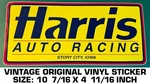 Harris Auto Racing - Vintage Original Vinyl Decal Sticker Story City, Iowa. Fixed Price $10.21.