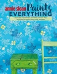 Annie Sloan Paints Everything: Step-by-step Projects For Your Entire Home Good. Fixed Price $5.48.