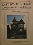 East Bay Heritage: Potpourri Of Living History (a California Book). Fixed Price $7.49.