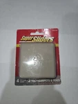 Super Sliders 4 Pieces Self Stick Furniture 2-1/2" New. Fixed Price $14.29.