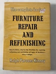 The Complete Book Of Furniture Repair And Refinishing - Kinney Hc/dj 1950. Fixed Price $10.24.